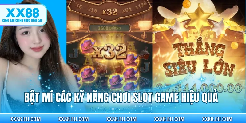Bật mí các kỹ năng chơi slot game hiệu quả 
